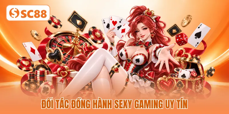 Đối tác đồng hành Sexy Gaming uy tín